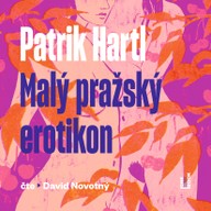 Mluvené slovo Patrik Hartl: Malý pražský erotikon