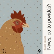 Mluvené slovo Sacha Naspini: Nives, co to povídáš?