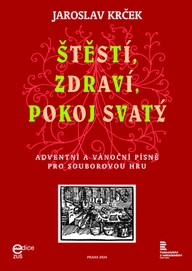 Noty Jaroslav Krček: Štěstí, zdraví, pokoj svatý