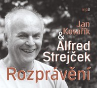 Mluvené slovo Alfred Strejček a Jan Kovařík: Rozprávění
