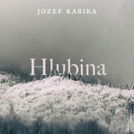 Mluvené slovo Jozef Karika: Hlubina