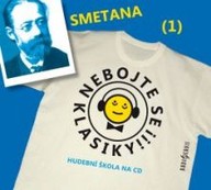 Mluvené slovo Nebojte se klasiky! 1 Bedřich Smetana