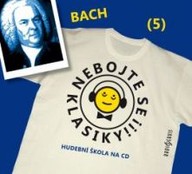 Mluvené slovo Nebojte se klasiky! 5 Johann Sebastian Bach