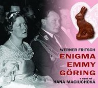 Mluvené slovo Werner Fritsch: Enigma Emmy Göring