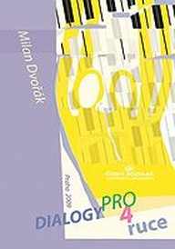 Noty Milan Dvořák: Dialogy pro 4 ruce