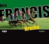 Mluvené slovo Dick Francis: Hrozba