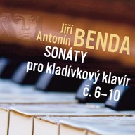 Hudba Jiří Antonín Benda: Sonáty pro kladívkový klavír č. 6 - 10
