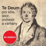 Hudba Antonín Rejcha: Te Deum pro sóla, sbor, orchestr a varhany
