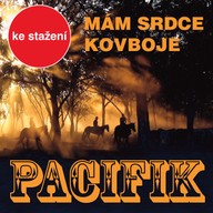 Hudba Pacifik: Mám srdce kovboje