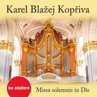 Hudba Karel Blažej Kopřiva: Missa solemnis in Dis