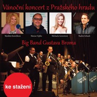 Hudba Big Band Gustava Broma: Vánoční koncert z Pražského hradu