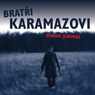 Hudba Otakar Jeremiáš: Bratři Karamazovi (zkratka opery)