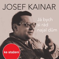Hudba Josef Kainar: Já bych si rád najal dům