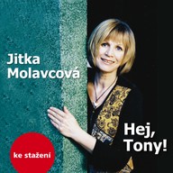 Hudba Jitka Molavcová: Hej, Tony!