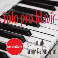 Hudba Sólo pro klavír: Ilja Hurník hraje Debussyho