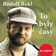 Hudba Rudolf Rokl: To byly časy