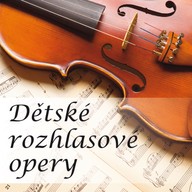 Mluvené slovo Dětské rozhlasové opery