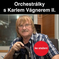 Hudba Orchestrálky Karla Vágnera II