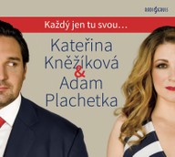 Hudba Kateřina Kněžíková & Adam Plachetka: Každý jen tu svou...