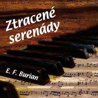 Hudba E. F. Burian: Ztracené serenády