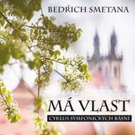 Hudba Bedřich Smetana: Má vlast, cyklus symfonických básní