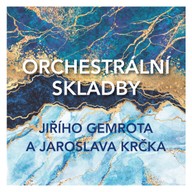 Hudba Orchestrální skladby Jiřího Gemrota a Jaroslava Krčka