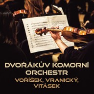 Hudba Dvořákův komorní orchestr: Voříšek, Vranický, Vitásek