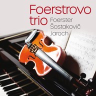 Hudba Foerstrovo trio: Foerster, Šostakovič, Jaroch