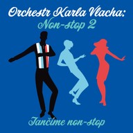 Hudba Orchestr Karla Vlacha: Non-stop 2