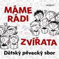 Hudba Dětský pěvecký sbor: Máme rádi zvířata