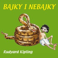 Mluvené slovo Rudyard Kipling: Bajky i nebajky