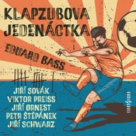 Mluvené slovo Eduard Bass: Klapzubova jedenáctka (1990)