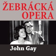 Mluvené slovo John Gay: Žebrácká opera