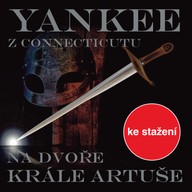 Mluvené slovo Mark Twain: Yankee z Connecticutu na dvoře krále Artuše