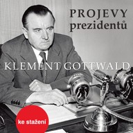 Mluvené slovo Projevy prezidentů: Klement Gottwald