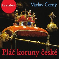Mluvené slovo Václav Černý: Pláč koruny české