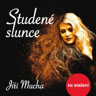 Mluvené slovo Jiří Mucha: Studené slunce