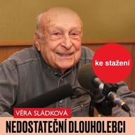Mluvené slovo Věra Sládková: Nedostateční dlouholebci