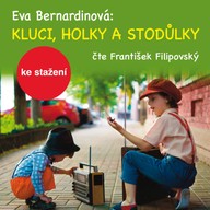 Mluvené slovo Eva Bernardinová: Kluci, holky a Stodůlky