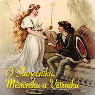 Mluvené slovo O Slunečníku, Měsíčníku a Větrníku