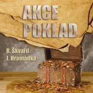 Mluvené slovo R.Škvařil / J. Hromádko: Akce poklad
