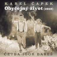 Mluvené slovo Karel Čapek: Obyčejný život (2019)