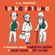 Mluvené slovo J. A. Novotný: Tetka Fortuna