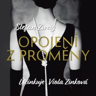 Mluvené slovo Stefan Zweig: Opojení z proměny