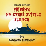 Mluvené slovo Eduard Petiška: Příběhy, na které svítilo slunce