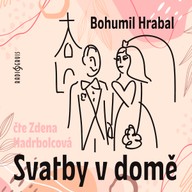 Mluvené slovo Bohumil Hrabal: Svatby v domě
