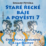 Mluvené slovo Eduard Petiška: Staré řecké báje a pověsti 7