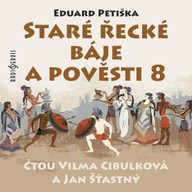 Mluvené slovo Eduard Petiška: Staré řecké báje a pověsti 8