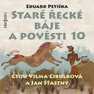Mluvené slovo Eduard Petiška: Staré řecké báje a pověsti 10