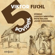 Mluvené slovo Viktor Fischl: Pět povídek